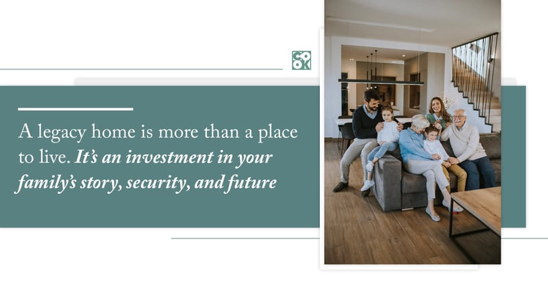 Building for Multiple Generations- Creating a Legacy Home That Endures_Graphic 1 copy-1